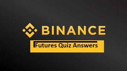 Binance Futures Quiz Answers
